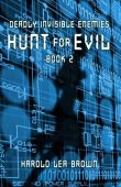 Hunt for Evil ~ Harold Brown