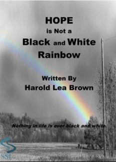 Hope is not a Black and White Rainbow ~ Harold L. Brown